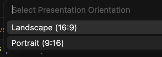 Select presentation orientation — Landscape or Portrait